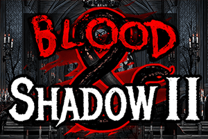 Blood & Shadow 2